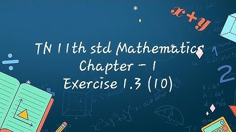 TN 11th std Mathematics Chapter 1 Sets - Relations and Functions Exercise 1.3 10th sum