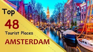 "AMSTERDAM" Top 48 Tourist Places | Amsterdam Tourism | NETHERLANDS