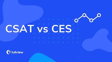 CSAT vs CES: What are the differences? And how can you improve both scores?