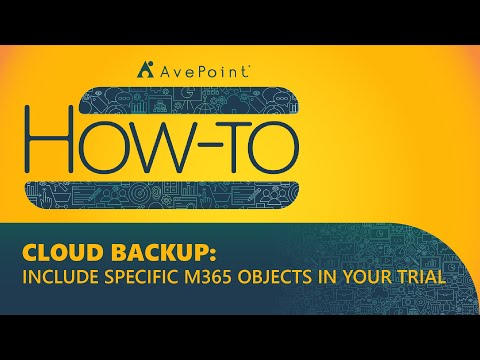 How-To: Cloud Backup - Include Specific M365 Objects in Your Trial