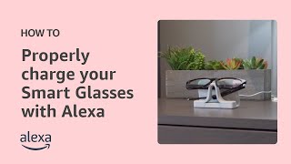 How To Charge Your Echo Frames 3Rd Gen Carrera Smart Glasses