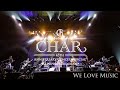 &quot;We Love Music&quot; Char feat. Ainyan,INORAN,日野 “JINO” 賢二,春畑道哉, 山内総一郎,Suu [2021.12.11 at Nippon Budokan]