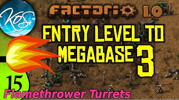 Factorio 1.0 Entry Level to Megabase 3, Ep 15: FLAMETHROWER TURRETS - Guide, Tutorial
