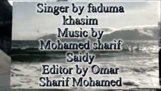 somali songs faduma khasim  MEEL XAREED TAALA XISO LO ADA