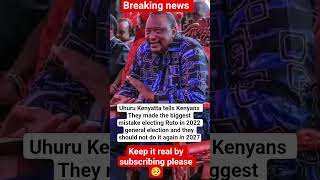 president uhuru Kenyatta tells Kenyans They made a big mistake electing Ruto #youtubeshort #uhuru