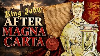 What Happened to King John After Magna Carta?