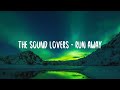 The sound lovers  run away lyrics