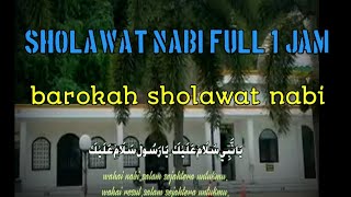 Sholawat Nabi,Ya Nabi Salam Alaika,full 1 jam. mahallul qiyam, penyejuk jiwa.