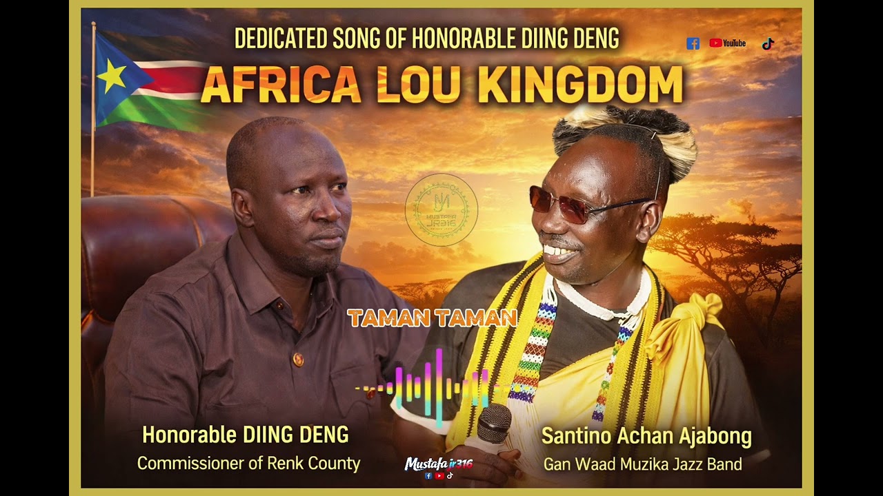 DEDICATED SONG OF DIING DENG COMMISSIONER OF RENK COUNTY UPPER NILE STATE BY SANTINO ACHAN AJABONG 