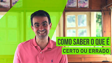 Quando o certo e errado e o errado é certo?