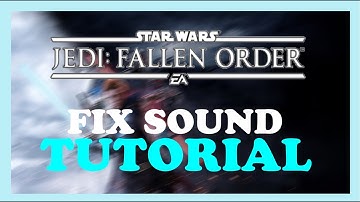 Jedi Fallen Order - How to Fix Sound/Audio Issues | Complete TUTORIAL 2022