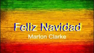 Feliz Navidad - Marlon Clarke Christmass Reggae Version