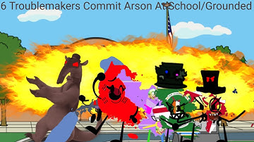 6 Troublemakers Commit Arson At School/Grounded