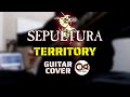 Sepultura  territory guitar cover