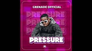 pressure - GRENADE OFFICIAL (Official audio