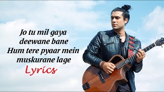 SRIKANTH: TU MIL GAYA (Lyrics) | RAJKUMMAR RAO, ALAYA | JUBIN NAUTIYAL,TULSI KUMAR |TANISHK .