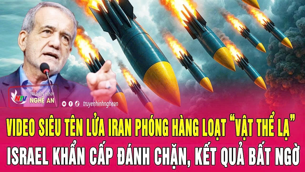 Video siêu tên lửa Iran phóng hàng loạt “vật thể lạ”, Israel khẩn cấp đánh chặn, kết quả bất ngờ