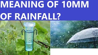 What Is Meant By 10 Mm Of Rainfall? Rainfall Data