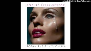Sophie Ellis-Bextor - Today the Sun's On Us (Filtered Instrumental)