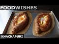 Khachapuri (Georgian Cheese Bread) - Food Wishes