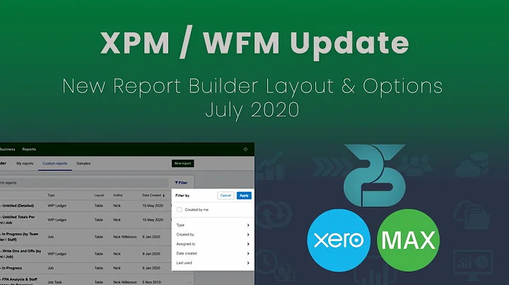 Xero Practice Manager - Report Builder Layout & Filtering Options (July 2020)