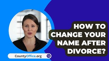 How To Change Your Name After Divorce? - CountyOffice.org
