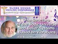Sound healing the structure of the body universe  belief systems with bruce lipton