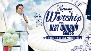 Morning Worship with Best Worship Songs of @AnkurNarulaMinistries || (14-05-2024) #morningworship
