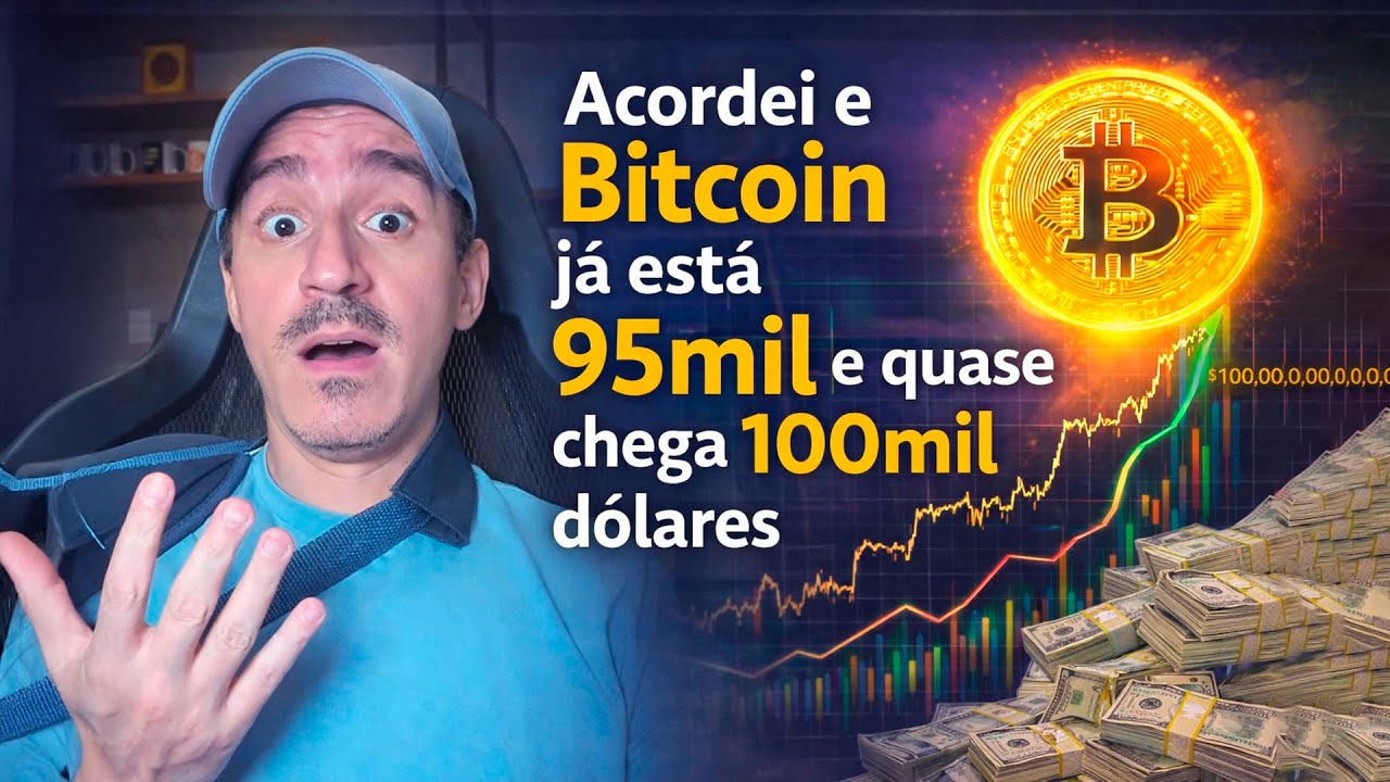 Acordei e Bitcoin já está 95mil e quase chega 100mil dólares