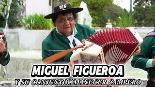 MIGUEL FIGUEROA Y SU CONJUNTO AMANECER CAMPERO
