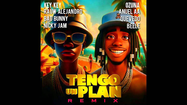 Key Key - Tengo Un Plan (Full IA Remix) Ft. Ozuna, Nicky Jam, Beelé, Rauw Alejandro, Bad Bunny, A...