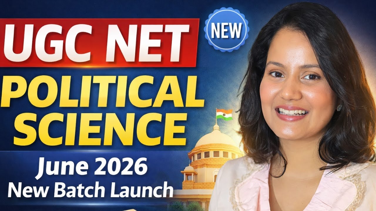 UGC NET Political Science June 2026 | New Batch Launch 🚀 Complete Strategy, Notes & FREE Mentorship