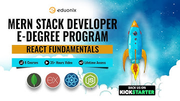 MERN Stack Developer E-Degree | Learn React | React Fundamentals | Kickstarter | Eduonix