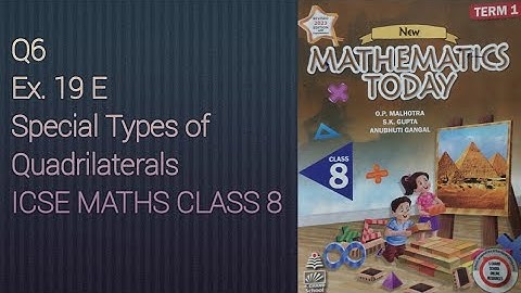 Q6 Ex19E Special Types of  Quadrilaterals | ICSE Math Class 8 | S. Chand Solutions | OP Malhotra |