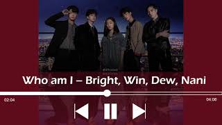 'WHO AM I' by Bright, Win, Dew, Nani - OST F4 Thailand - 1 HOUR length