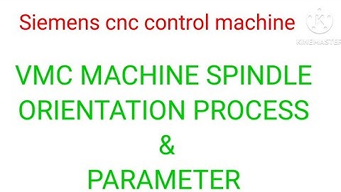 VMC machine spindle orientation setting #siemens