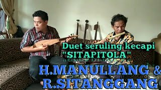 Duet seruling kecapi | Sitapitola | H.MANULLANG & R.SITANGGANG