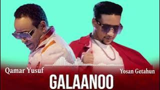 Qamar Yusuf vs Yosan Getahun | GALAANOO | Oromo New Music | Ethiopian Music | 2025