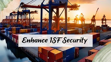 Boost Your Cargo Security with ISF Filing!