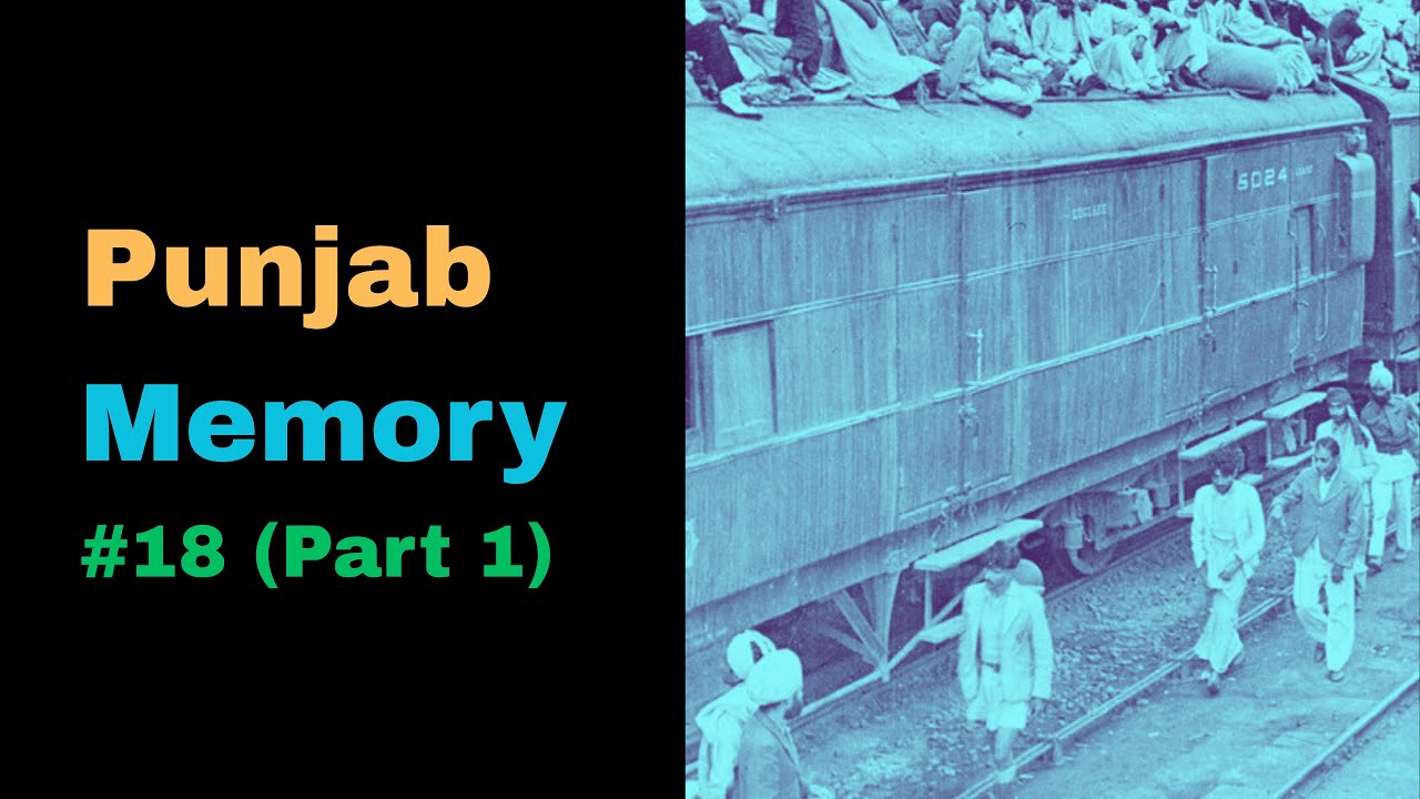 Remembering Partition in the Punjab Part 1