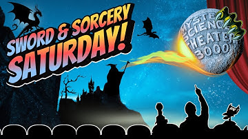 Sword & Sorcery Saturday | Volume I | A MST3K Marathon of Magic, Myths & Mayhem