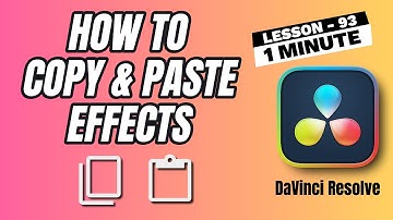 How to Copy and Paste Effects from one clip to another - Lesson 93 DaVinci Resolve Tutorial