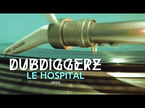 DubDiggerz - Le Hospital
