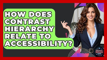 How Does Contrast Hierarchy Relate To Accessibility? - Graphic Design Nerd