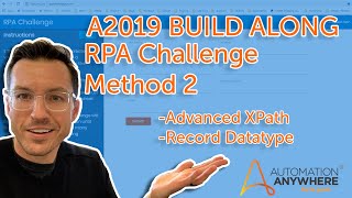 Build With Me - Automation Anywhere A2019 - RPA Challenge - Advanced XPath Manipulation