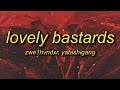 ZWE1HVNDXR, yatashigang - LOVELY BASTARDS