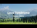 Raven Stone Love Syndrome Lyrics Raven Stone Love Syndrome Lyrics
