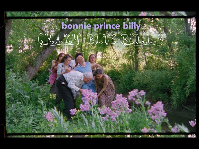 Bonnie "Prince" Billy - Crazy Blue Bells