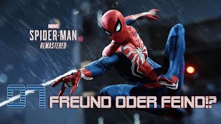 Freund oder Feind - SPIDERMAN Remaster PC 07 [40 Minuten]