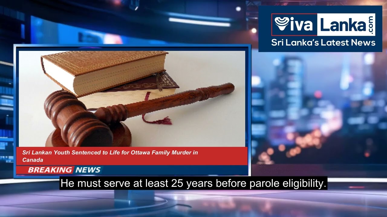 Sri Lankan Youth Sentenced to Life for Ottawa Family Murder in Canada